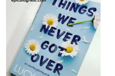 Things We Never Got Over