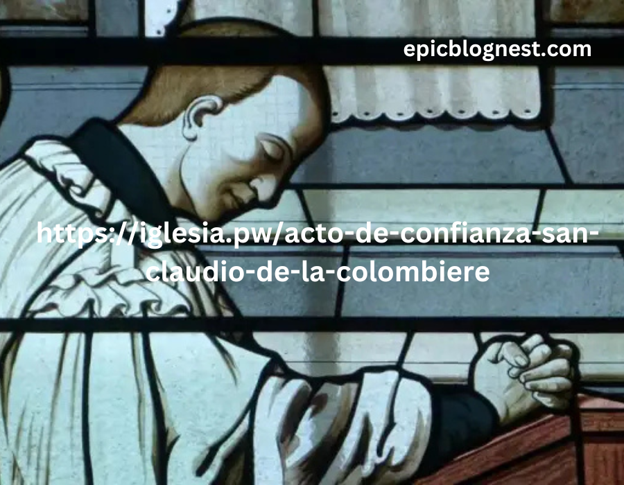 https://iglesia.pw/acto-de-confianza-san-claudio-de-la-colombiere