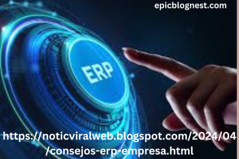 https://noticviralweb.blogspot.com/2024/04/consejos-erp-empresa.html