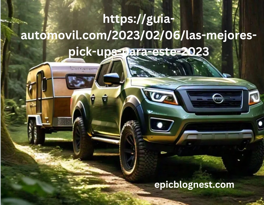 https://guia-automovil.com/2023/02/06/las-mejores-pick-ups-para-este-2023