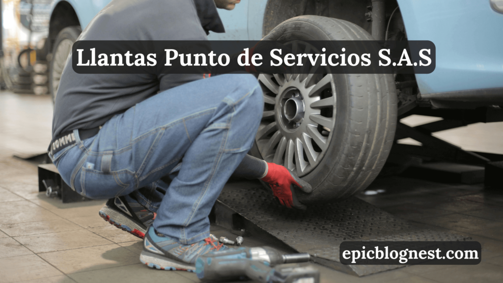 llantas punto de servicios s.a.s